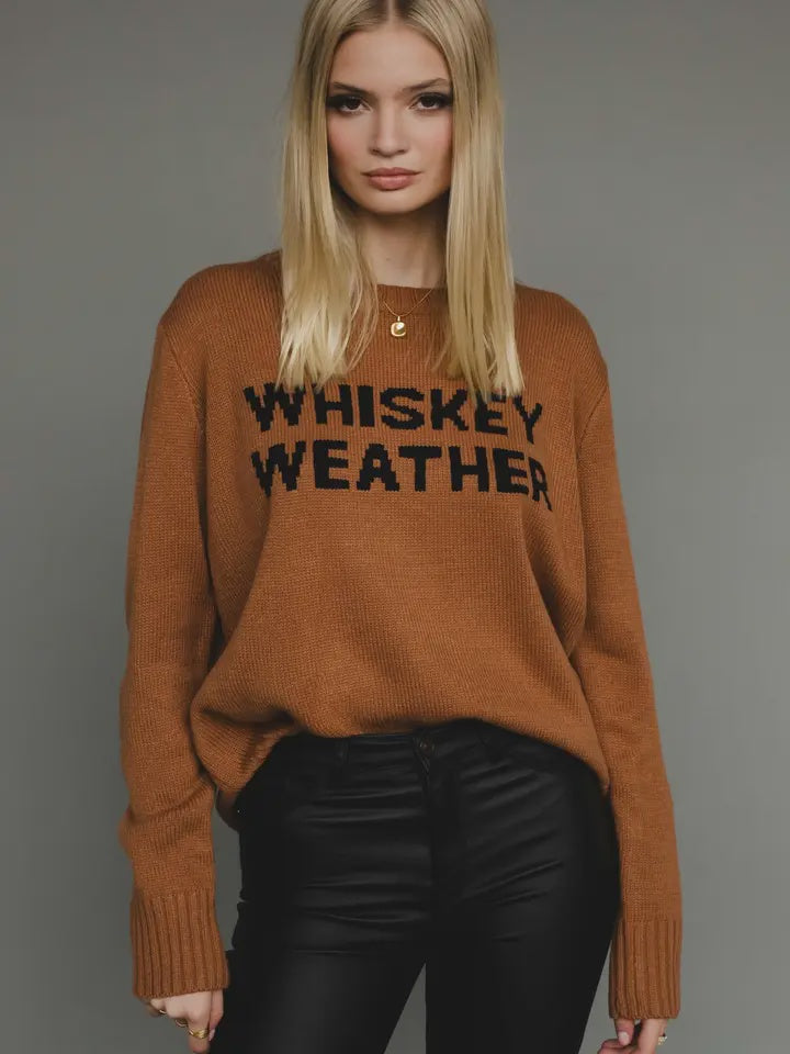 WHISKEY WEATHER SWEATER