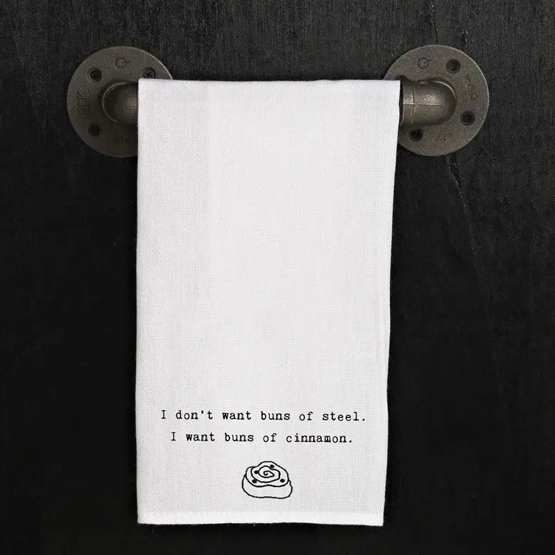 Kitchen Towel "I Don't Want Buns Of Steel"