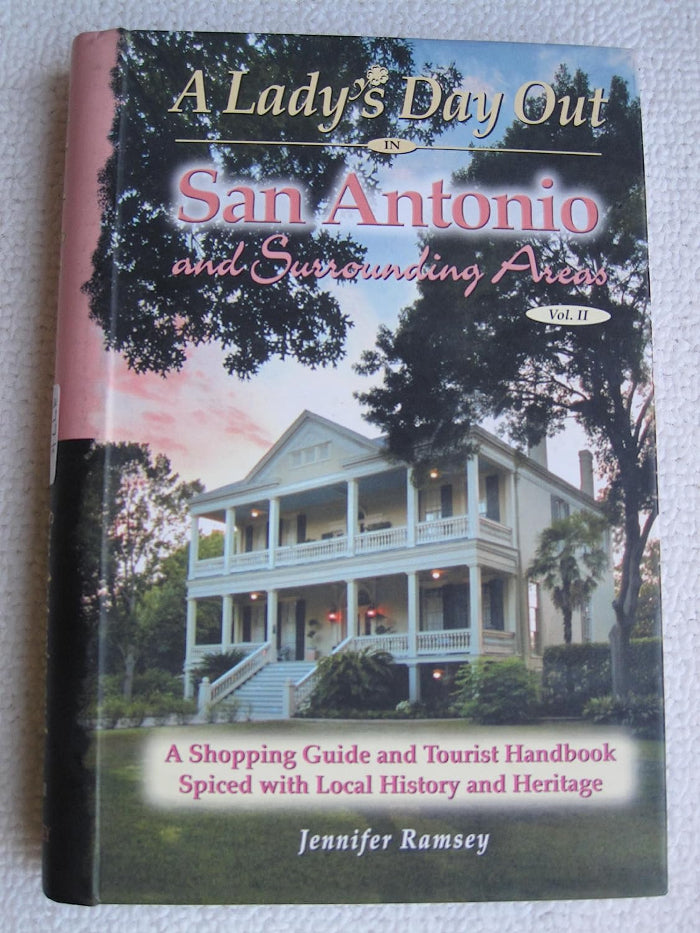 A Lady's Day Out In San Antonio and Surrounding Areas Vol. 2