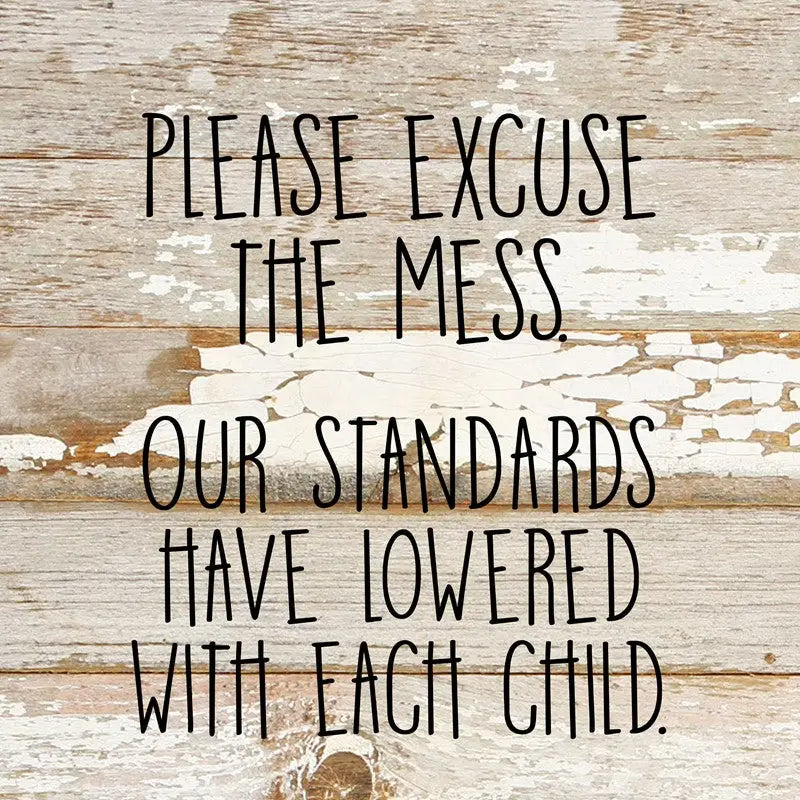 "Please Excuse" Reclaimed Wood Sign