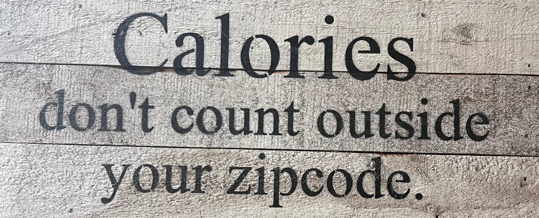 "Calories" Reclaimed Wood Sign