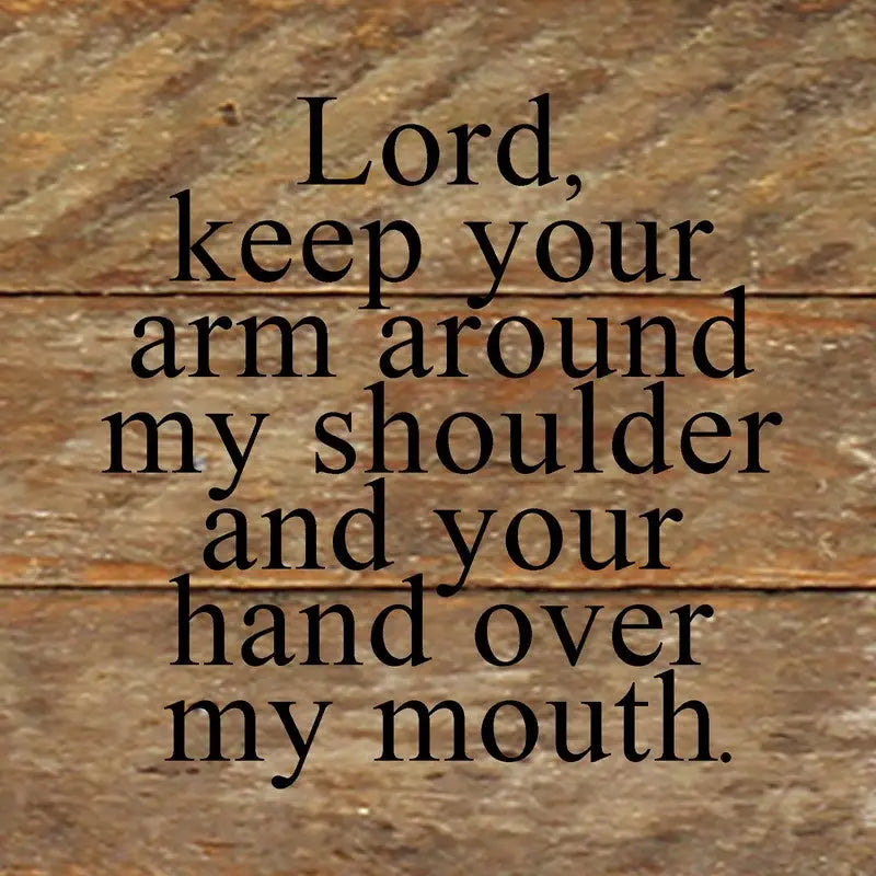 "Lord Keep Your Arm" Reclaimed Wood Sign