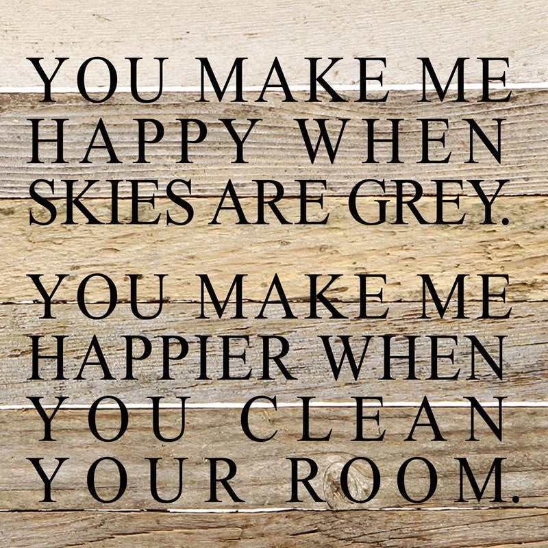 "You Make Me Happy" Reclaimed Wood Sign